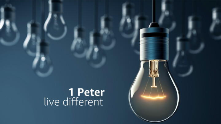 Live Different (1 Peter)