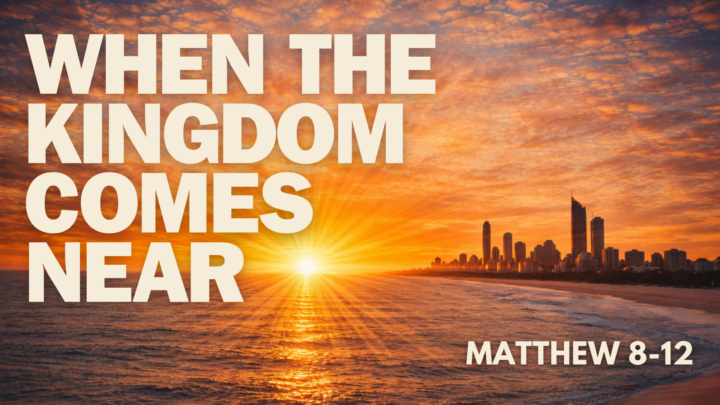 When the Kingdom Comes Near
